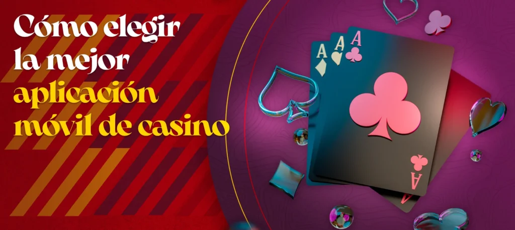 ¿Qué criterios debe seguir para elegir la mejor aplicación de casino?